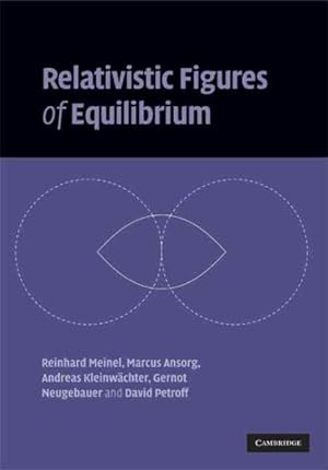 Image du vendeur pour Relativistic Figures Of Equilibrium mis en vente par GreatBookPrices