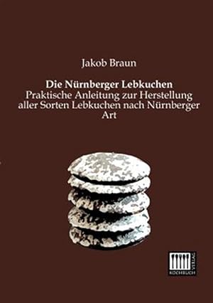 Imagen del vendedor de Die Nurnberger Lebkuchen -Language: German a la venta por GreatBookPrices