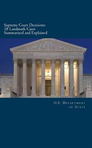 Seller image for Supreme Court Decisions : 18 Landmark Cases Summarized and Explained for sale by GreatBookPrices