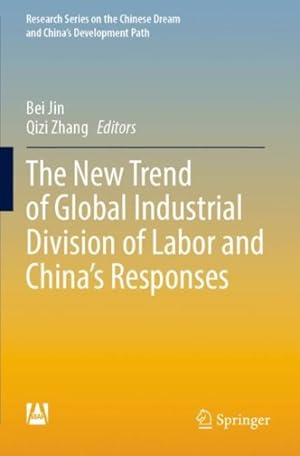 Immagine del venditore per New Trend of Global Industrial Division of Labor and China?s Responses venduto da GreatBookPrices