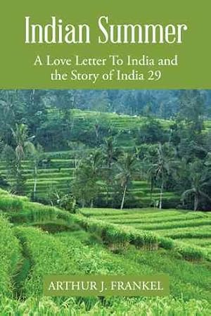 Imagen del vendedor de Indian Summer : A Love Letter to India and the Story of India 29 a la venta por GreatBookPrices