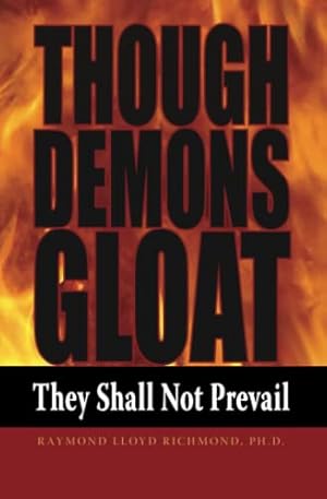 Bild des Verkufers fr Though Demons Gloat: They Shall Not Prevail zum Verkauf von ZBK Books