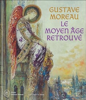 Seller image for Gustave Moreau : Le Moyen ge retrouv - Catalogue d'exposition for sale by BOOKSELLER  -  ERIK TONEN  BOOKS