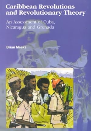 Seller image for Carbbean Revolutions and Revolutionary Theory : An Assessment of Cuba, Nicaragua, and Grenada for sale by GreatBookPrices
