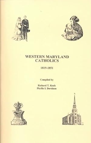 Seller image for Western Maryland Catholics, 1819-1851 for sale by GreatBookPricesUK