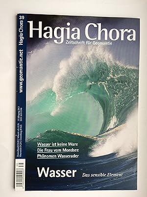 Bild des Verkufers fr Hagia Chora - Zeitschrift fr Geomantie. Nr. 39. Wasser: Das sensible Element. 15.Jahrgang 2013 zum Verkauf von Bildungsbuch