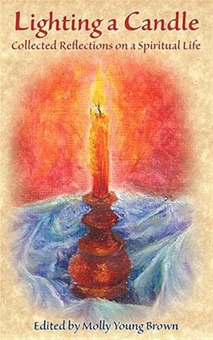 Seller image for Lighting a Candle : Collected Reflections on a Spiritual Life for sale by GreatBookPrices