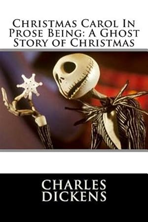 Image du vendeur pour Christmas Carol in Prose Being : A Ghost Story of Christmas mis en vente par GreatBookPrices