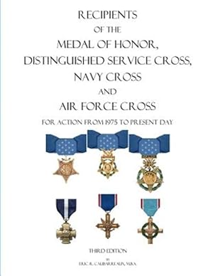 Immagine del venditore per Recipients of the Medal of Honor, Distinguished Service Cross, Navy Cross and Air Force Cross : For Action from 1975 to Present Day venduto da GreatBookPricesUK