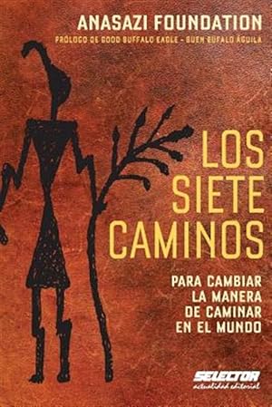 Seller image for Los Siete Caminos: Para Cambiar La Manera de Caminar En El Mundo -Language: spanish for sale by GreatBookPrices