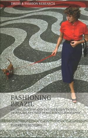 Seller image for Fashioning Brazil : Globalization and the Representation of Brazilian Dress in National Geographic for sale by GreatBookPrices