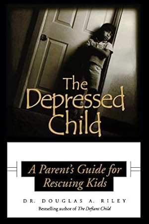 Immagine del venditore per Depressed Child: A Parent's Guide for Rescuing Kids venduto da ZBK Books