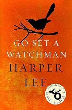 Imagen del vendedor de Go Set a Watchman: Harper Lee's sensational lost novel a la venta por WeBuyBooks