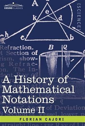 Imagen del vendedor de History of Mathematical Notations a la venta por GreatBookPrices