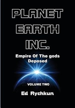 Bild des Verkufers fr Planet Earth Inc: Empire of the Gods Deposed zum Verkauf von GreatBookPrices