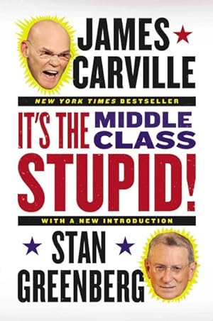 Image du vendeur pour It's the Middle Class, Stupid! mis en vente par GreatBookPrices