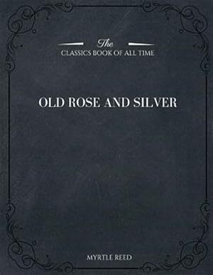 Imagen del vendedor de Old Rose and Silver a la venta por GreatBookPrices