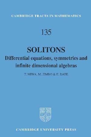 Seller image for Solitons : Differential Equations, Symmetries and Infinite Dimensional Algebras for sale by GreatBookPrices