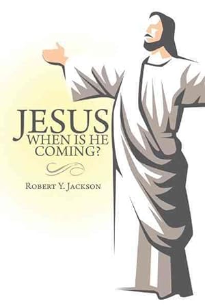Imagen del vendedor de Jesus - When Is He Coming? a la venta por GreatBookPrices