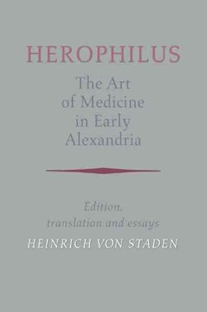 Immagine del venditore per Herophilus : The Art of Medicine in Early Alexandria venduto da GreatBookPrices