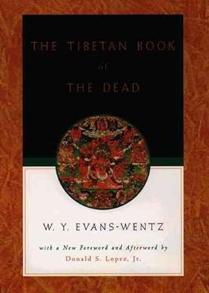 Seller image for Tibetan Book of the Dead : Or, the After-Death Experiences on the Bardo Plane, According to Lama Kazi Dawa-Samdup's English Rendering for sale by GreatBookPrices