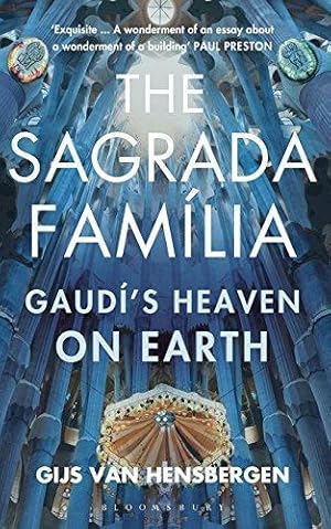 Seller image for The Sagrada Familia: Gaudí's Heaven on Earth for sale by WeBuyBooks