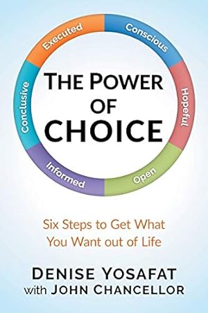 Imagen del vendedor de The Power of CHOICE: Six Steps to Get What You Want out of Life a la venta por ZBK Books