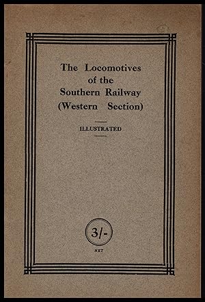 The Locomotives of the Southern Railway (Western Section) by W G Tilling 1936 -- Illustrated