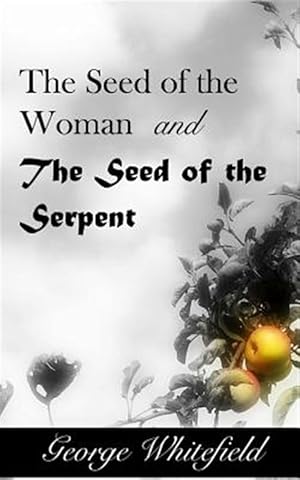 Seller image for Seed of the Woman and the Seed of the Serpent for sale by GreatBookPrices