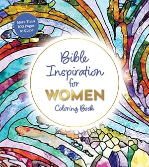 Immagine del venditore per Bible Inspiration for Women Coloring Book : More Than 100 Pages to Color venduto da GreatBookPrices