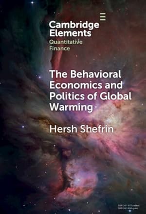 Image du vendeur pour Behavioral Economics and Politics of Global Warming : Unsettling Behaviors mis en vente par GreatBookPrices