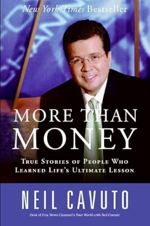 Seller image for More Than Money : True Stories Of People Who Learned Life's Ultimate Lesson for sale by GreatBookPricesUK