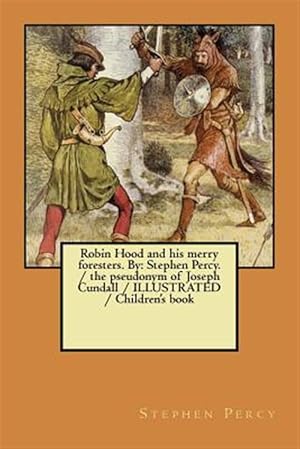 Imagen del vendedor de Robin Hood and His Merry Foresters a la venta por GreatBookPrices