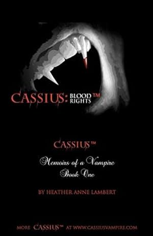 Bild des Verkufers fr Cassius : Blood Rights: Memoirs of a Vampire zum Verkauf von GreatBookPrices