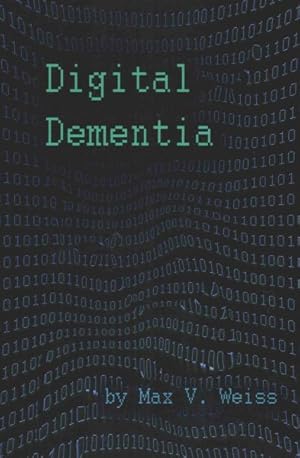 Imagen del vendedor de Digital Dementia a la venta por GreatBookPrices