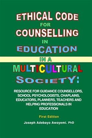 Seller image for ETHICAL CODE FOR COUNSELING IN EDUCATION IN A MULTICULTURAL SOCIETY for sale by GreatBookPrices