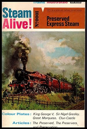 STEAM ALIVE: Preserved Express Steam No.0001 by Ian Allan 1969