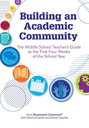 Image du vendeur pour Building an Academic Community: The Middle School Teachers Guide to the First Four Weeks of the School Year mis en vente par ZBK Books