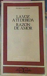 Imagen del vendedor de La voz a t debida ; Razn de amor a la venta por Almacen de los Libros Olvidados