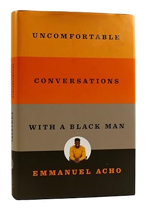 Seller image for UNCOMFORTABLE CONVERSATIONS WITH A BLACK MAN for sale by Rare Book Cellar