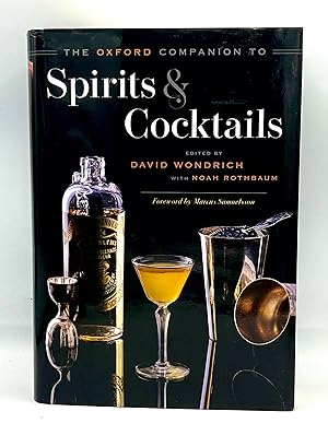 Imagen del vendedor de THE OXFORD COMPANION TO Spirits and Cocktails Forward by Marcus Samuelsson a la venta por lizzyoung bookseller