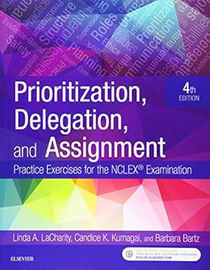 Seller image for Prioritization, Delegation, and Assignment: Practice Exercises for the NCLEX Examination for sale by ZBK Books