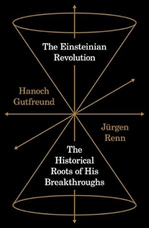Bild des Verkufers fr Einsteinian Revolution : The Historical Roots of His Breakthroughs zum Verkauf von GreatBookPricesUK