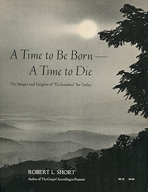 A Time to Be Born - A Time to Die