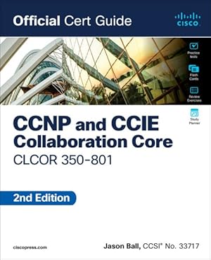 Bild des Verkufers fr Ccnp and Ccie Collaboration Core Clcor 350-801 Official Cert Guide zum Verkauf von GreatBookPrices