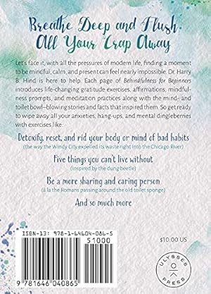 Imagen del vendedor de Behindfulness for Beginners: A Parody Guide to Letting Sh*t Go, Finding Inner Peace, and Staying Present (Illustrated Bathroom Books) a la venta por ZBK Books