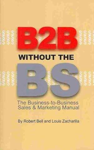 Seller image for B2B Without the BS for sale by GreatBookPrices