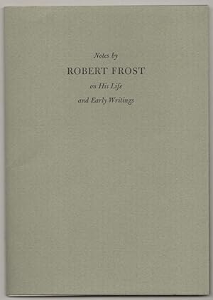 Imagen del vendedor de Notes by Robert Frost on His Life and Early Writings a la venta por Jeff Hirsch Books, ABAA