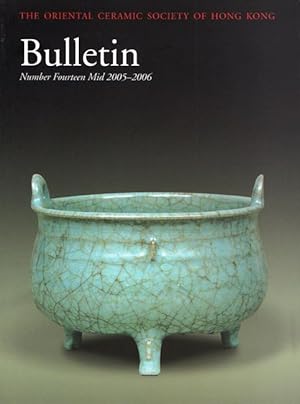 Image du vendeur pour The Oriental Ceramic Society of Hong Kong Bulletin No. 14 (mid 2005-2006) mis en vente par Orchid Press