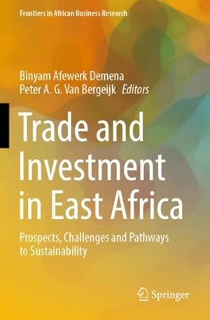 Immagine del venditore per Trade and Investment in East Africa : Prospects, Challenges and Pathways to Sustainability venduto da GreatBookPrices